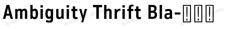 Ambiguity Thrift Bla字体转换 Ambiguity Thrift Bla字体转换